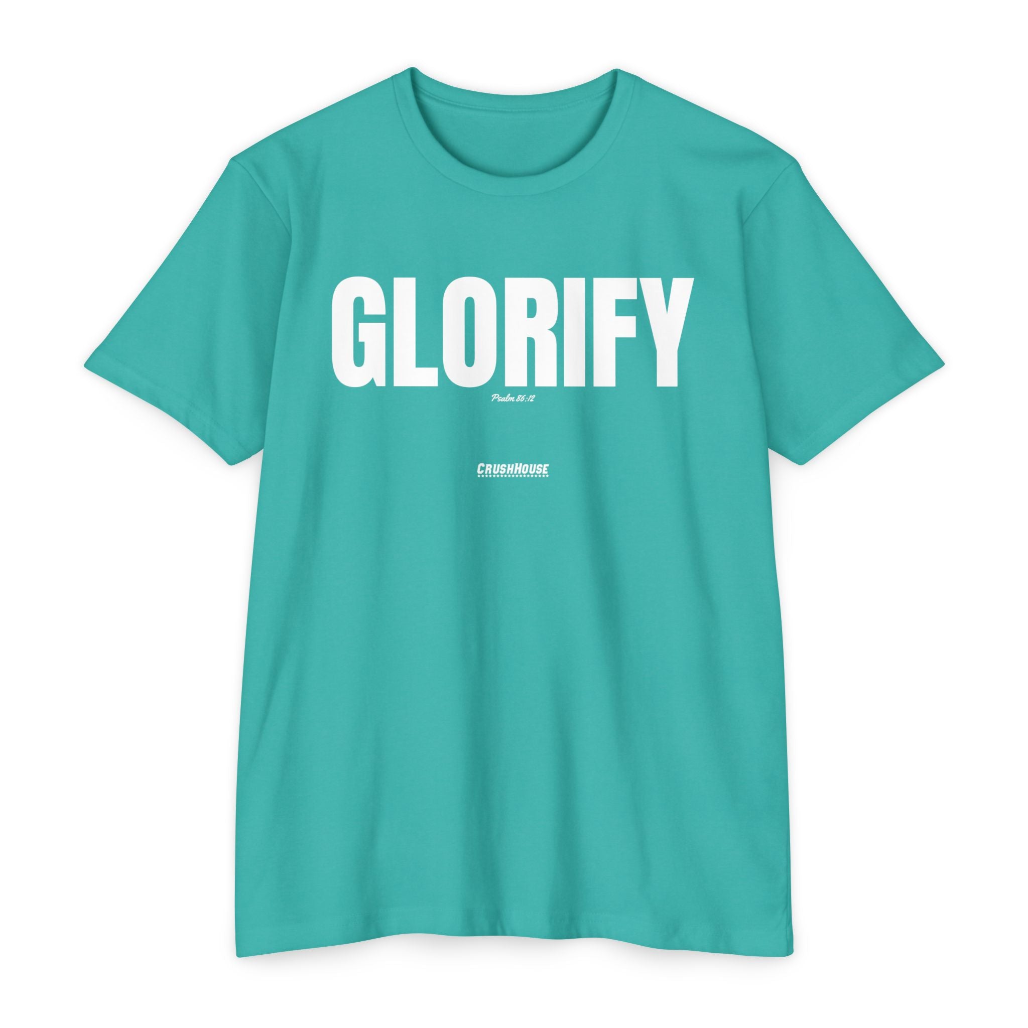 Glorify (Psalm 86:12)- Premium Unisex T-shirt