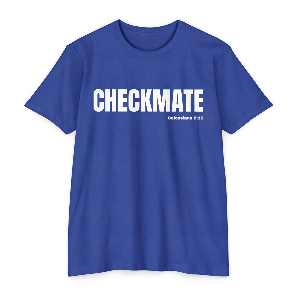 Checkmate (Colossians 2:15)- Premium Unisex T-shirt