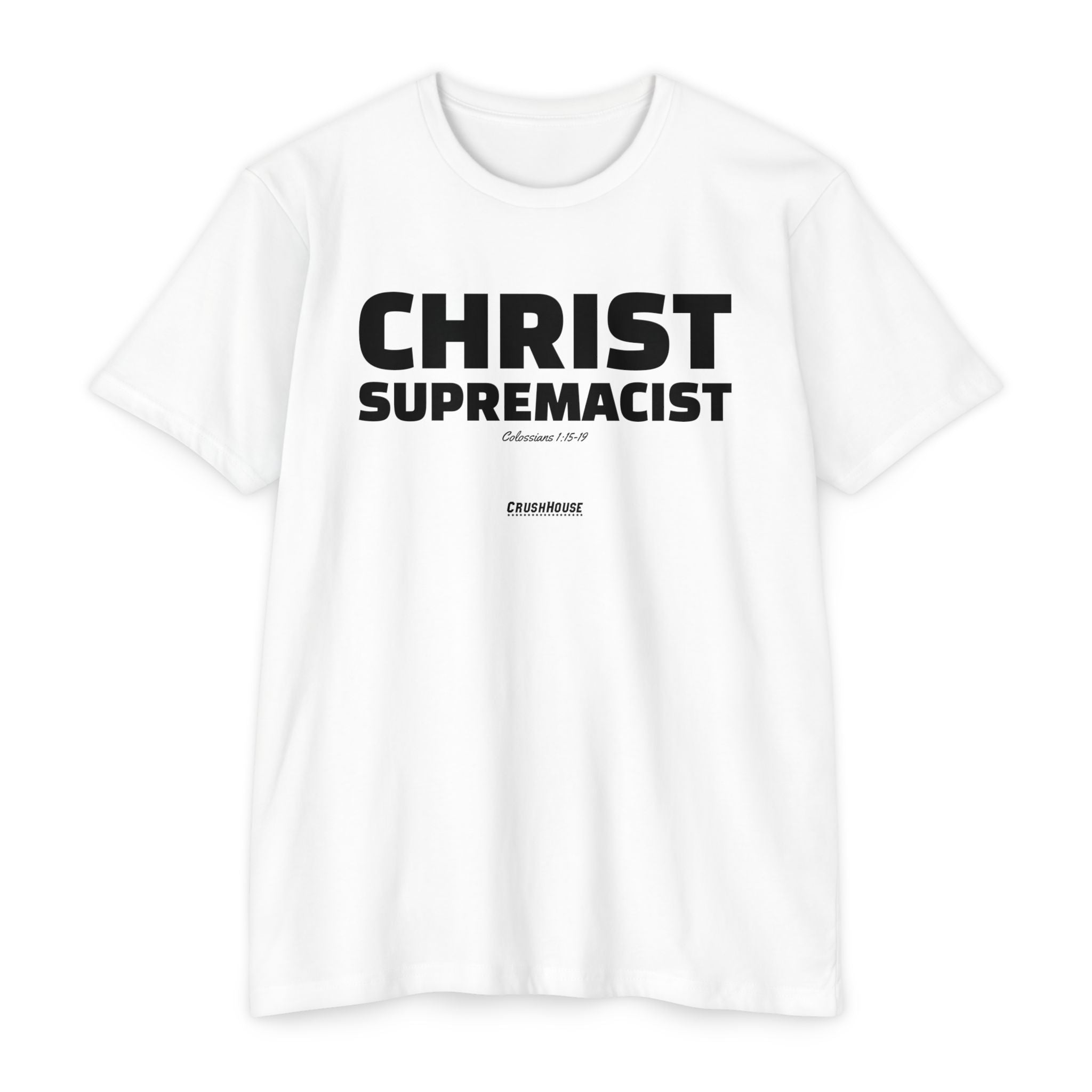 Christ Supremacist (Colossians 1:15-19)- Premium Unisex T-shirt