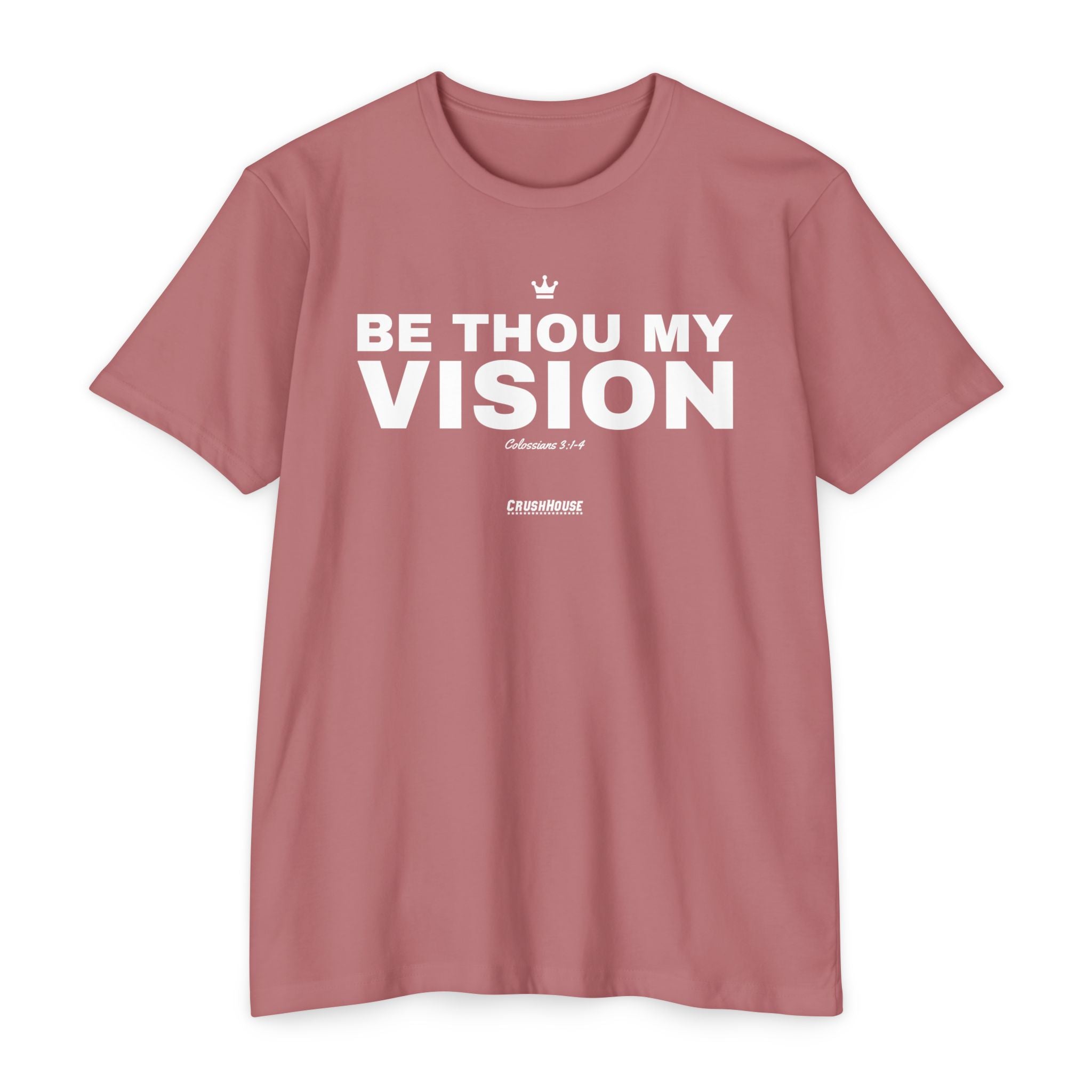 Be Thou My Vision (Colossians 3:1-4)- Premium Unisex T-shirt