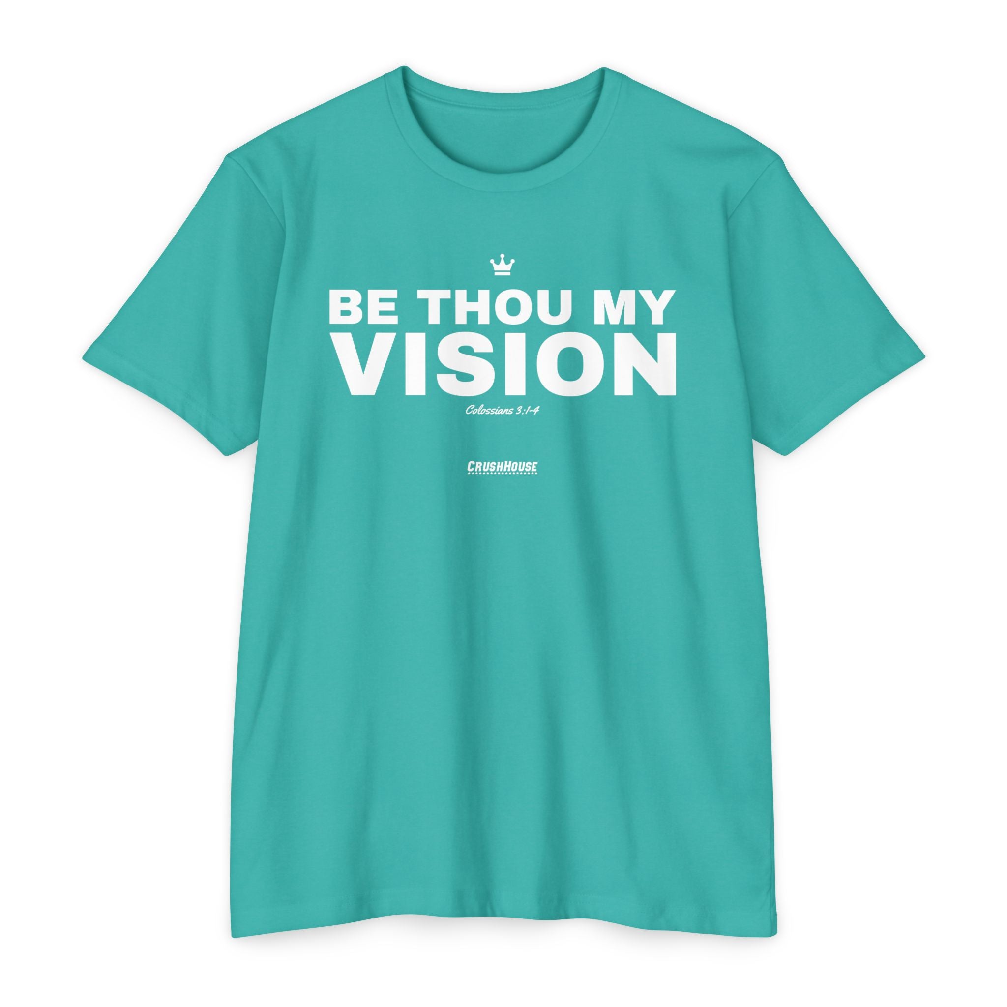 Be Thou My Vision (Colossians 3:1-4)- Premium Unisex T-shirt
