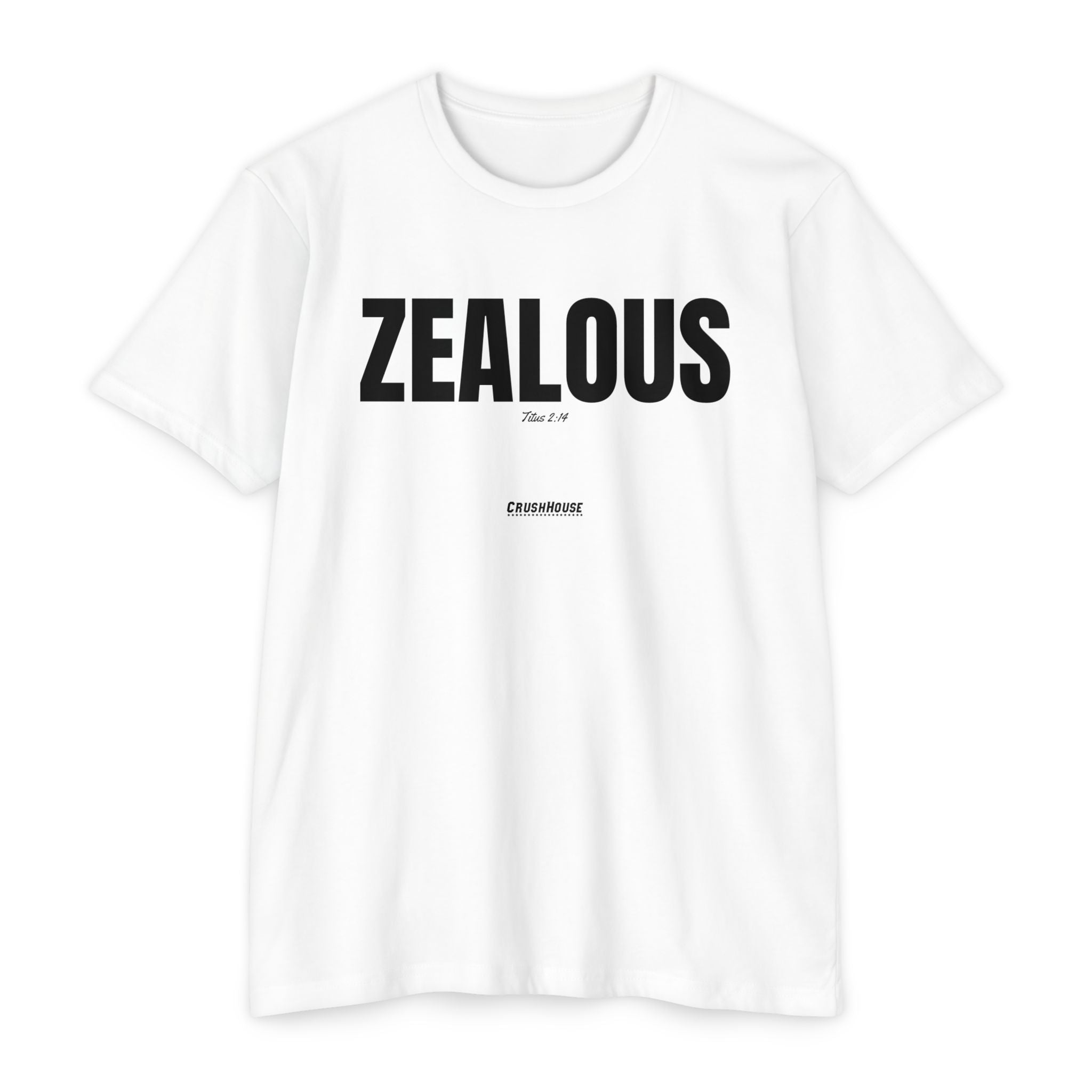 ZEALOUS (Titus 2:14)- Premium Unisex T-shirt