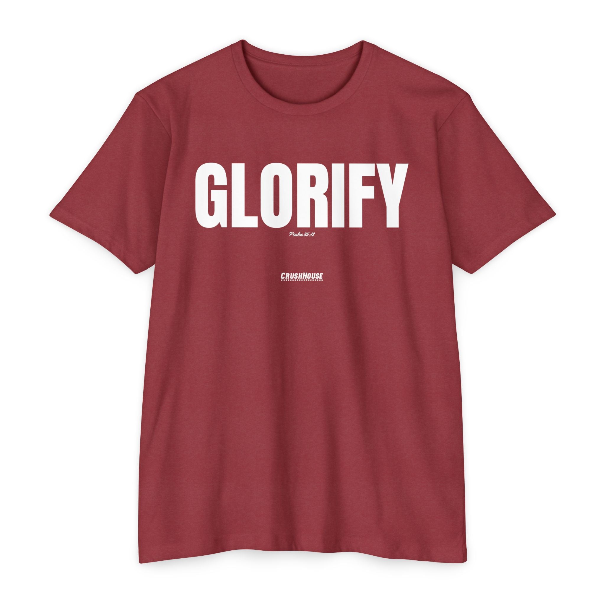 Glorify (Psalm 86:12)- Premium Unisex T-shirt