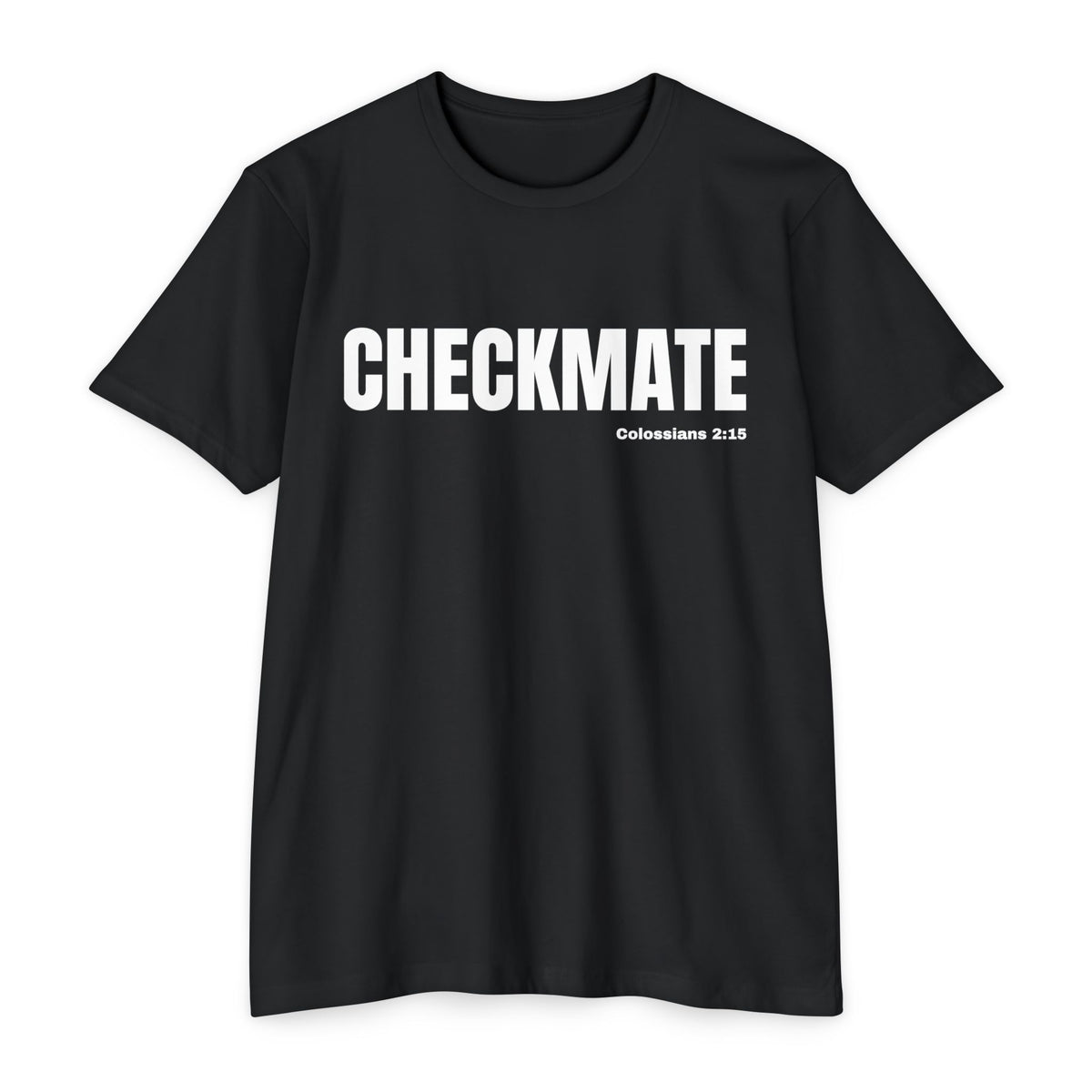 Checkmate (Colossians 2:15)- Premium Unisex T-shirt