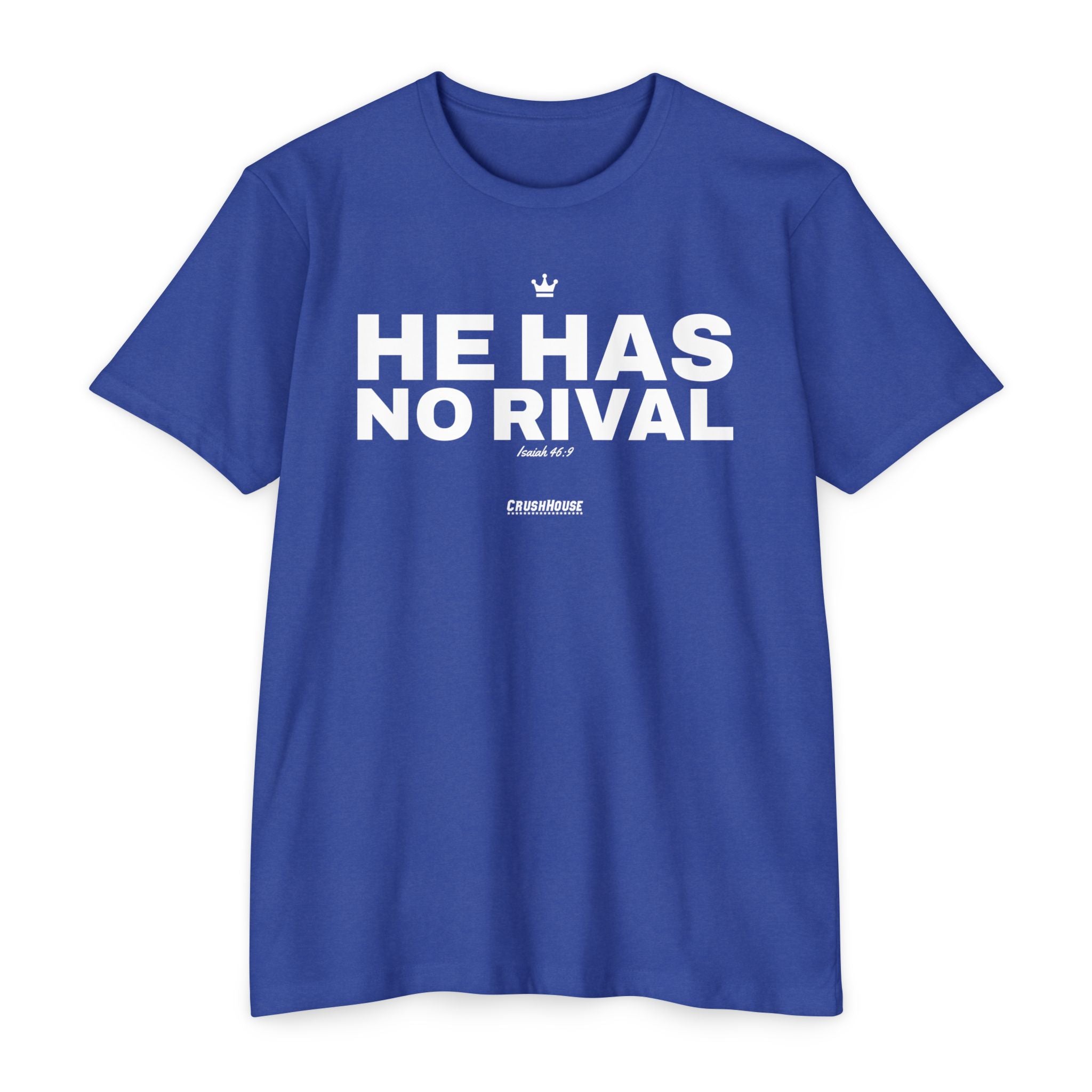 He Has No Rival (Isaiah 46:9)- Premium Unisex T-shirt