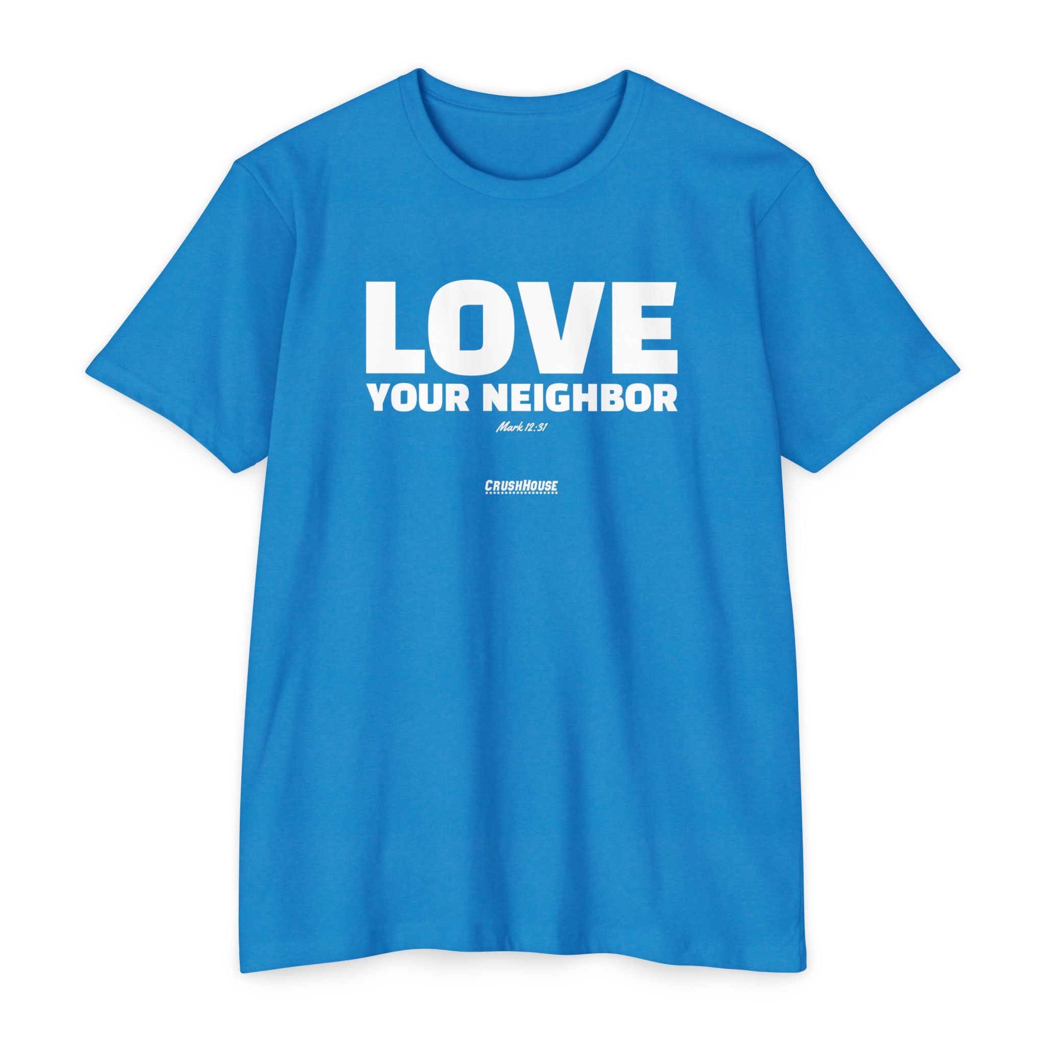 Love Your Neighbor (Mark 12:31)- Premium Unisex T-shirt