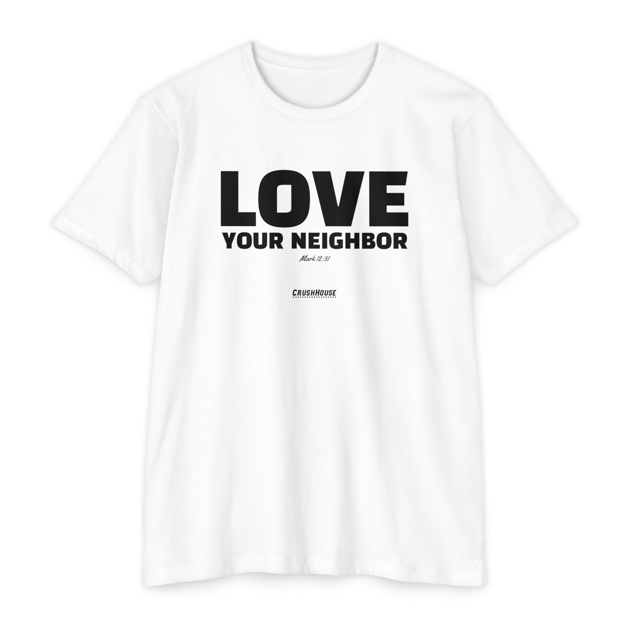Love Your Neighbor (Mark 12:31)- Premium Unisex T-shirt