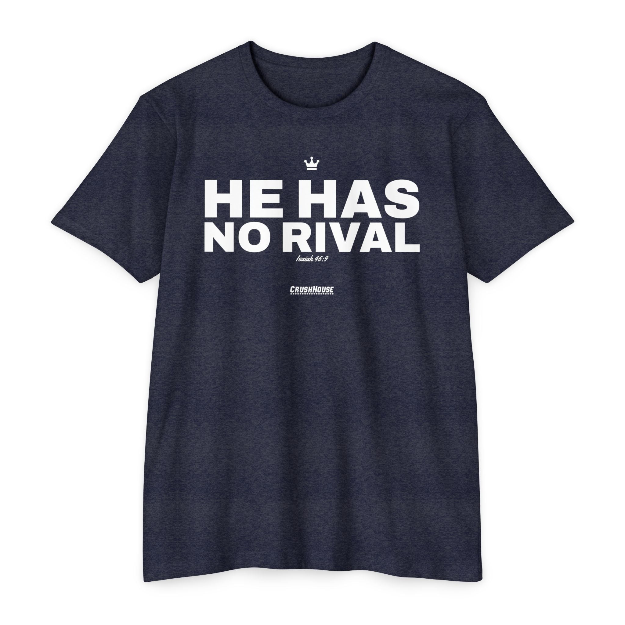 He Has No Rival (Isaiah 46:9)- Premium Unisex T-shirt