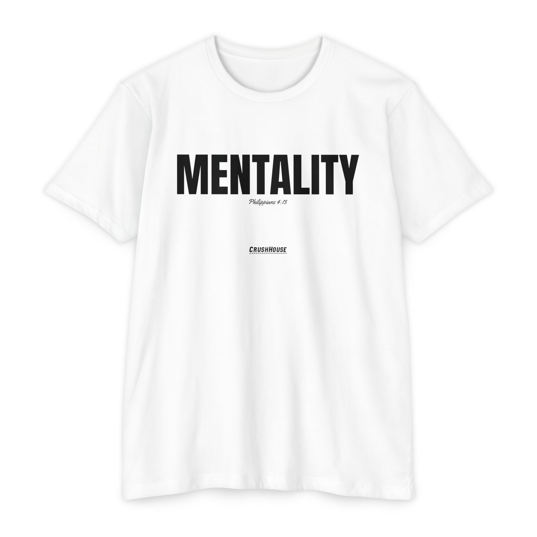 Mentality (Philippians 4:13)- Premium Unisex T-shirt