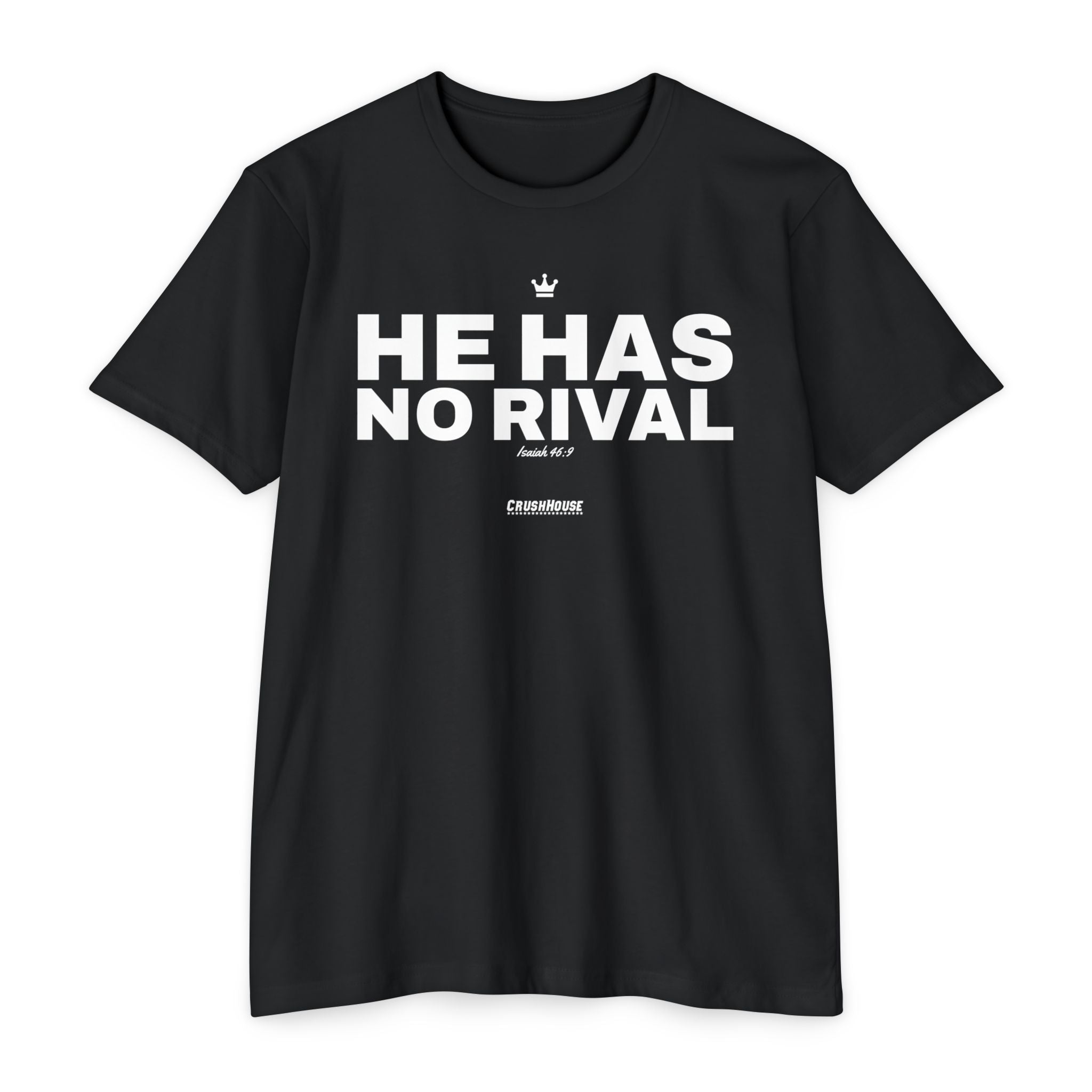He Has No Rival (Isaiah 46:9)- Premium Unisex T-shirt