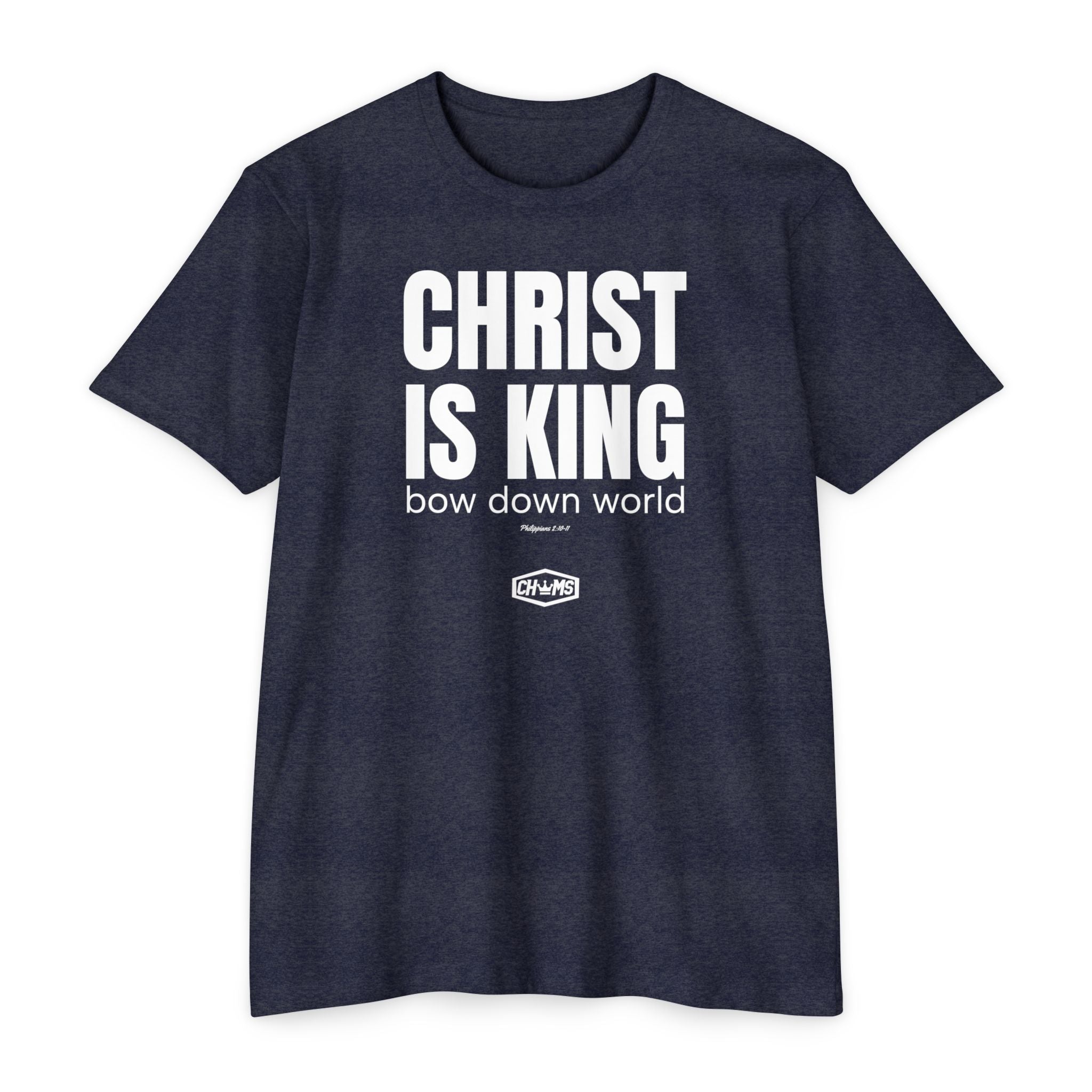 Christ Is King (Philippians 2:10-11)- Premium Unisex T-shirt