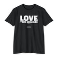 Love Your Neighbor (Mark 12:31)- Premium Unisex T-shirt