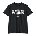 Be Thou My Vision (Colossians 3:1-4)- Premium Unisex T-shirt