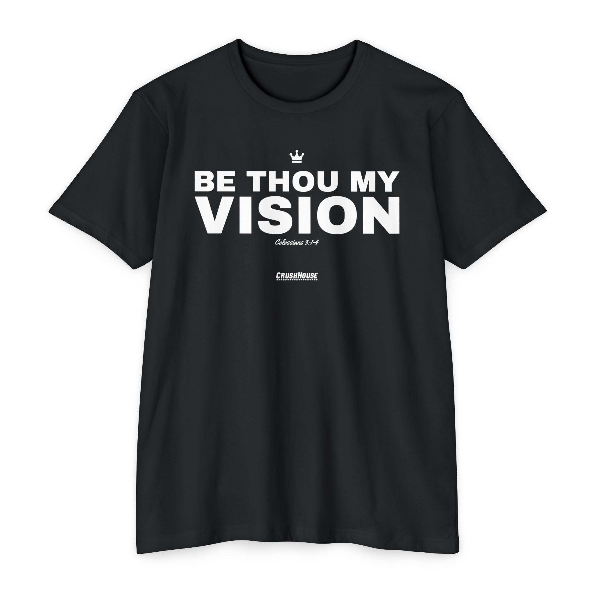 Be Thou My Vision (Colossians 3:1-4)- Premium Unisex T-shirt