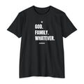 God. Family. Whatever. - Premium Unisex T-shirt
