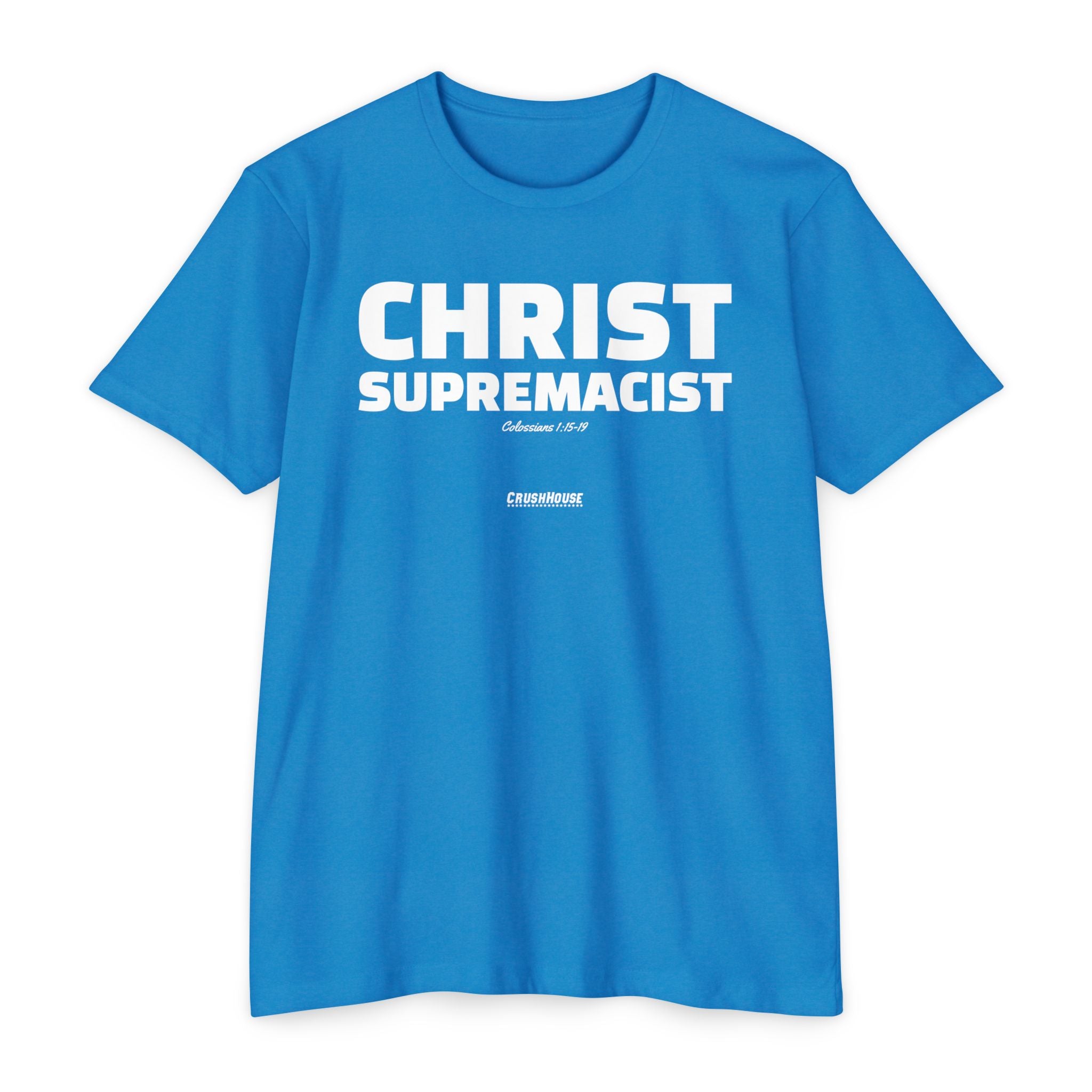 Christ Supremacist (Colossians 1:15-19)- Premium Unisex T-shirt