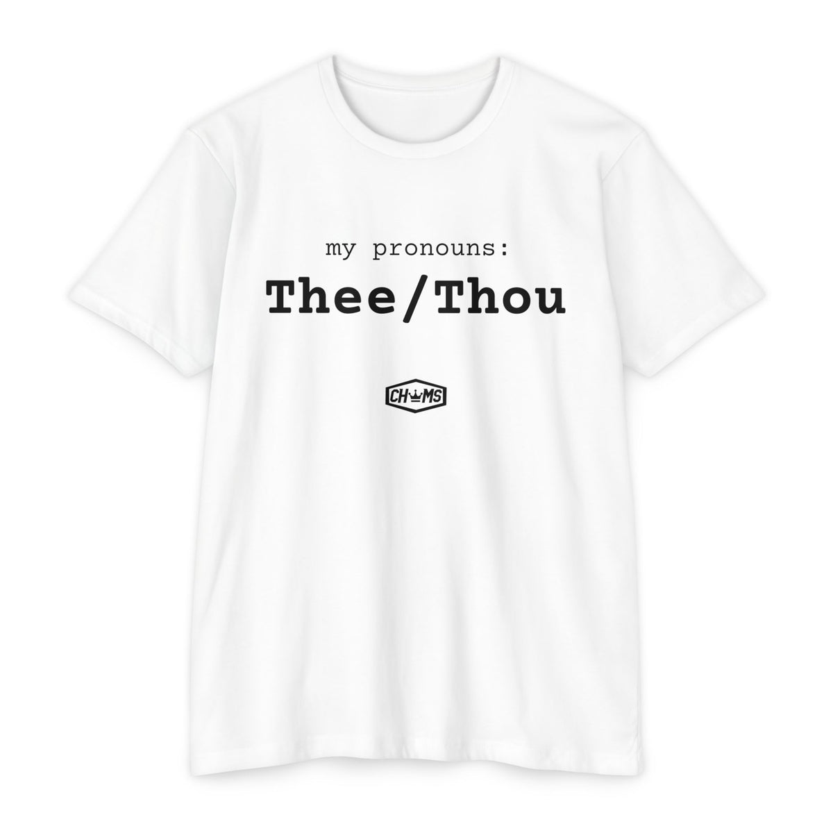 My Pronouns: Thee/Thou (Psalm 118:28)- Premium Unisex T-shirt