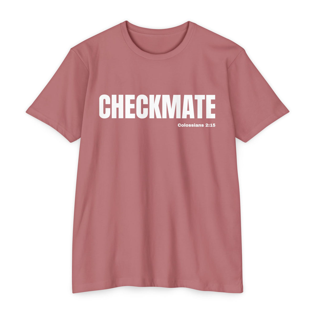 Checkmate (Colossians 2:15)- Premium Unisex T-shirt