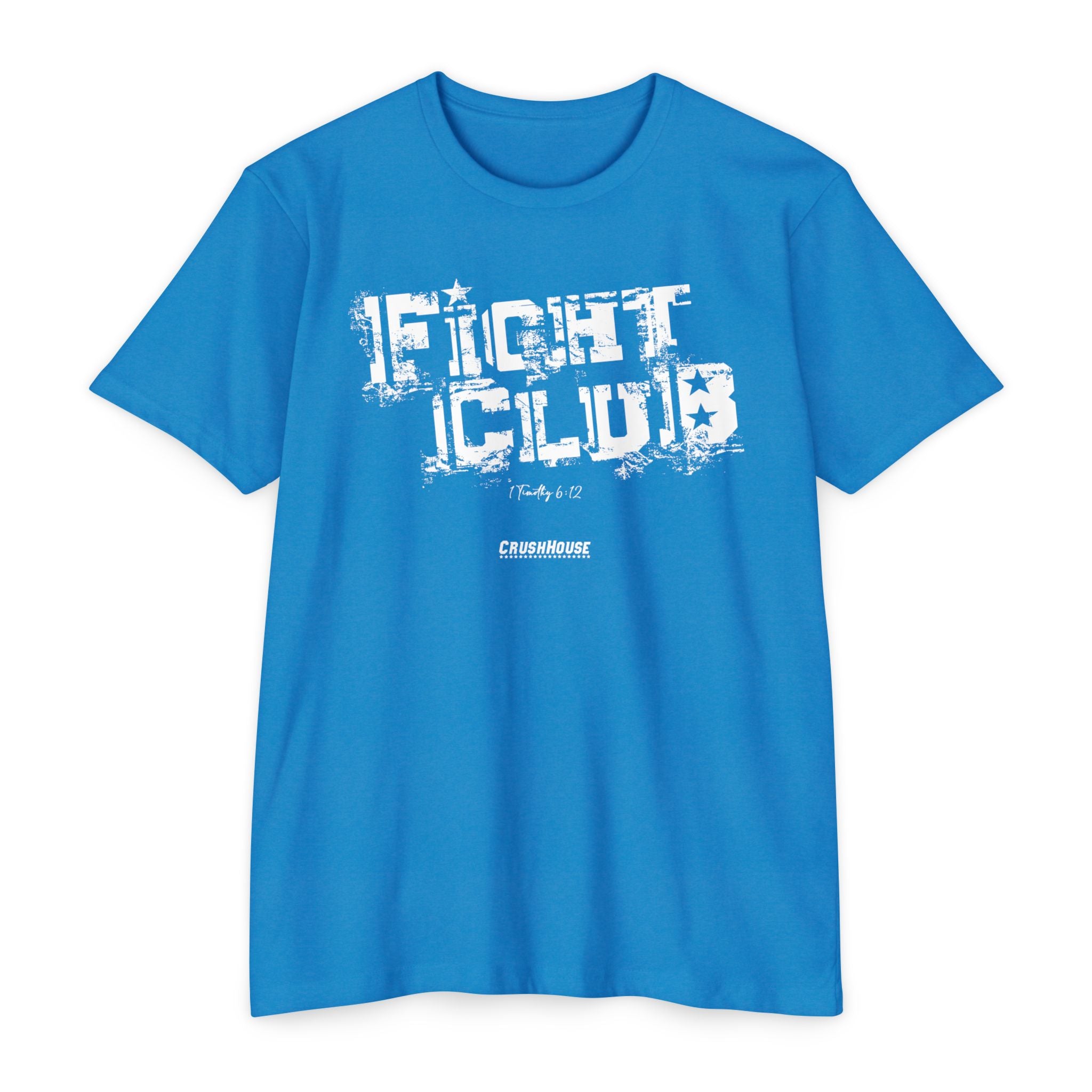 FIGHT CLUB (1 Tim. 6:12)- Premium Unisex T-shirt