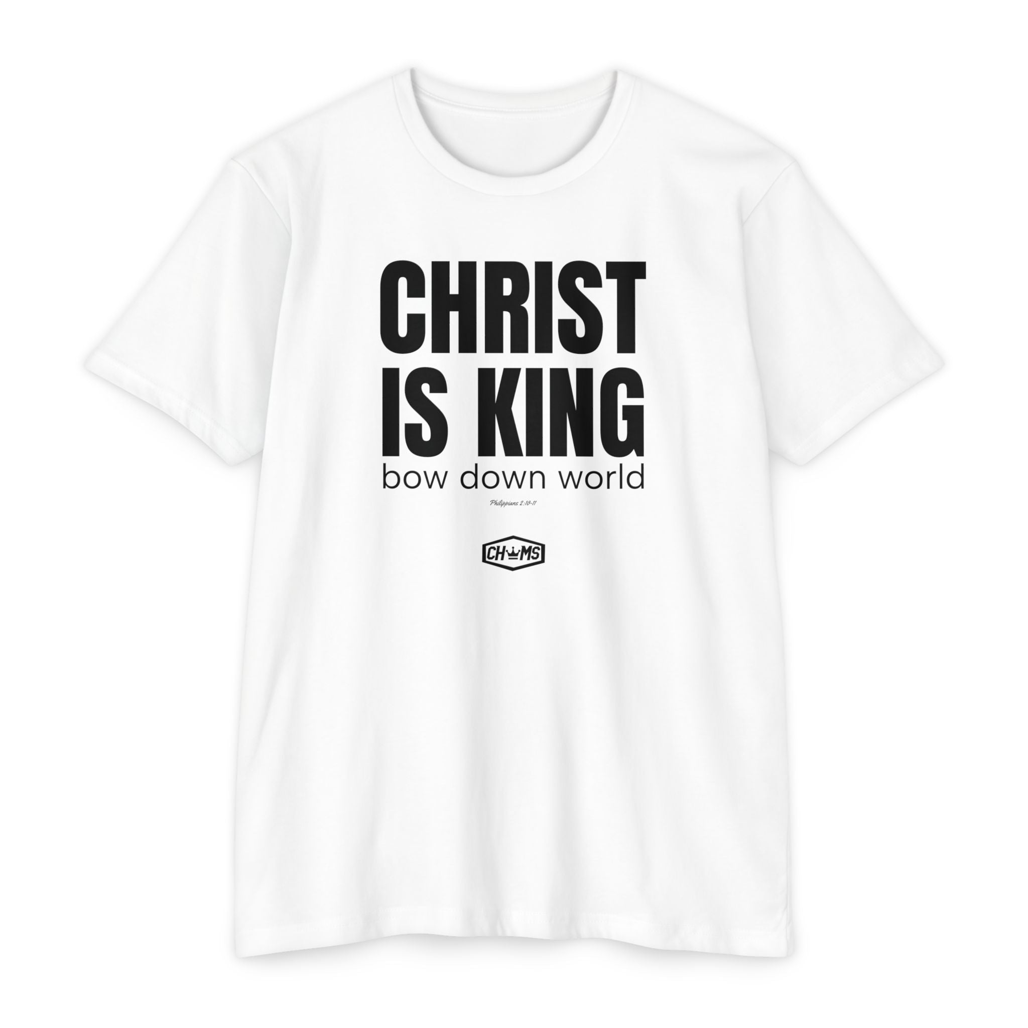Christ Is King (Philippians 2:10-11)- Premium Unisex T-shirt