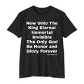 Doxology Verse (1 Timothy 1:17)- Premium Unisex T-shirt