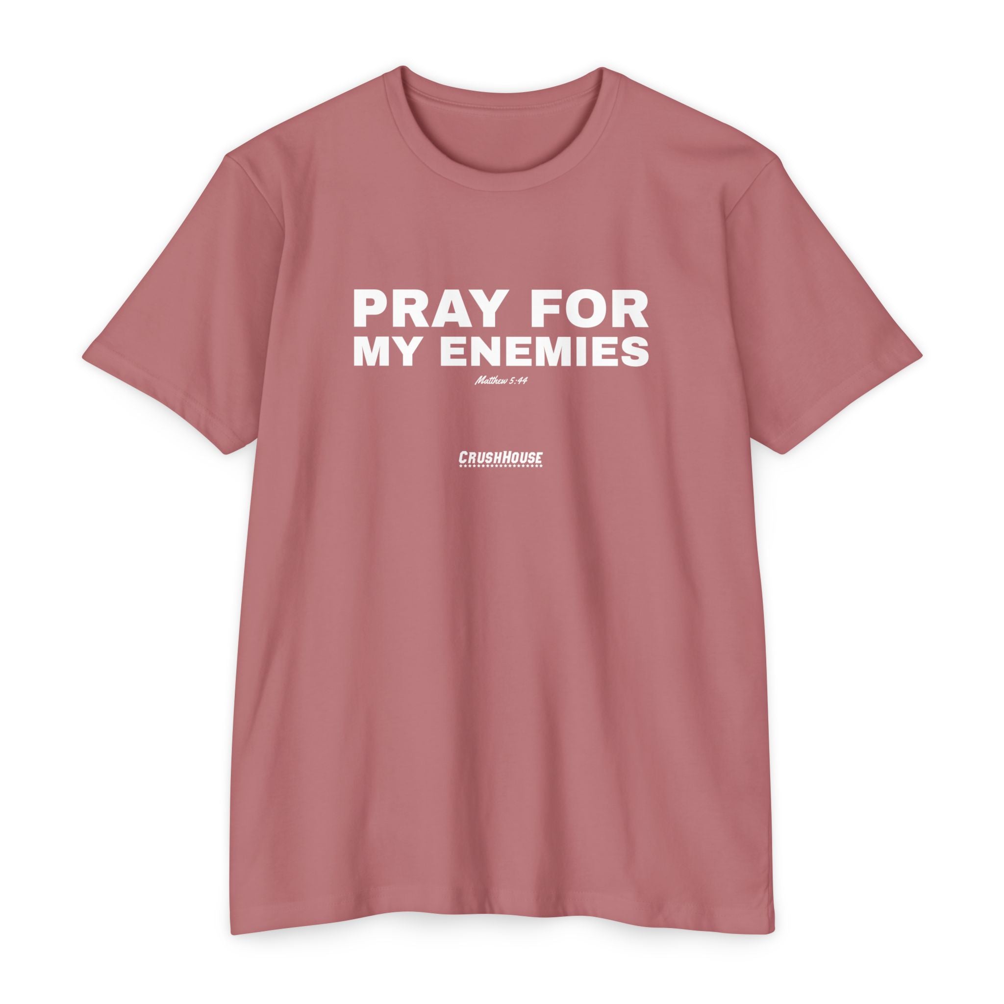 Pray For My Enemies (Matt. 5:44)- Premium Unisex T-shirt
