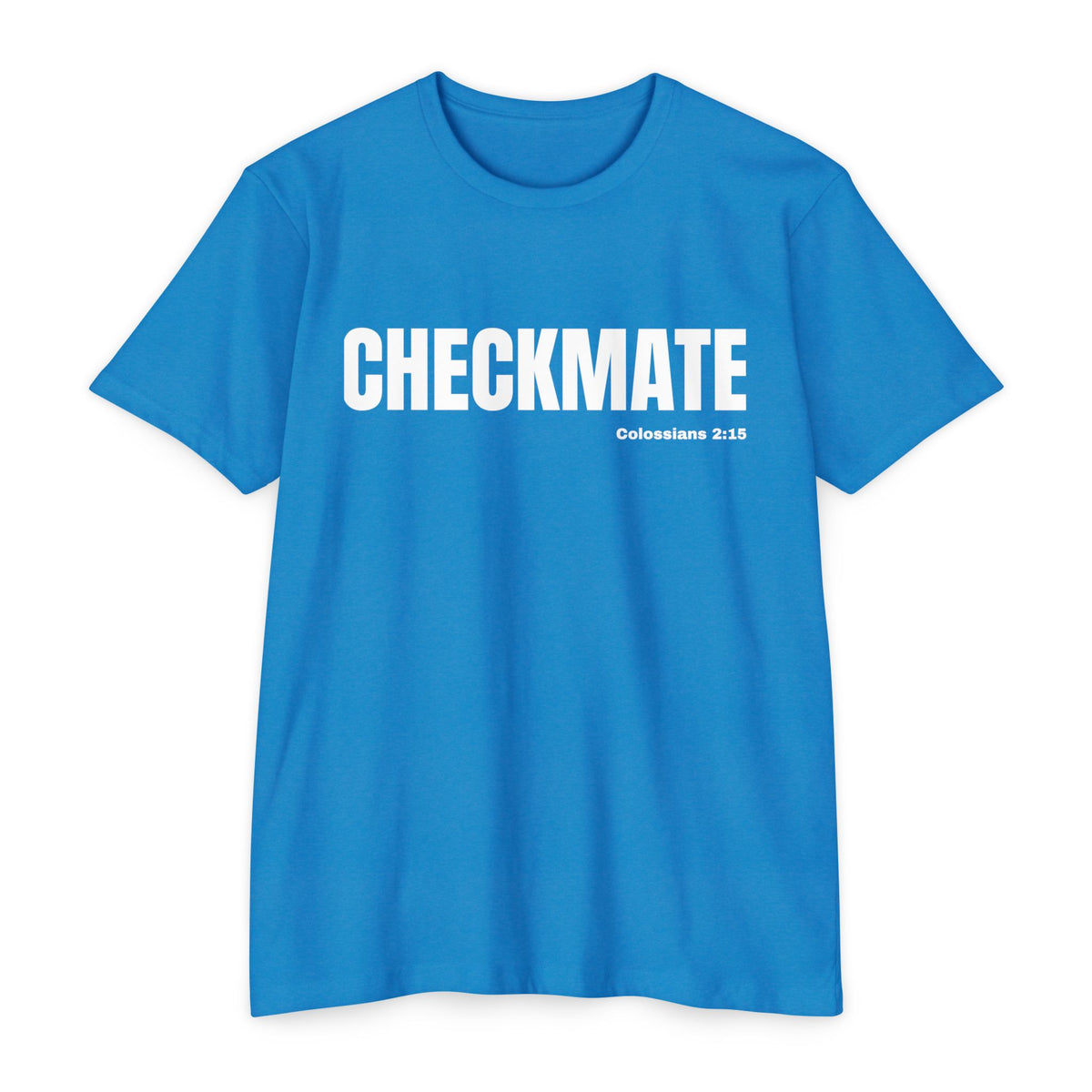 Checkmate (Colossians 2:15)- Premium Unisex T-shirt