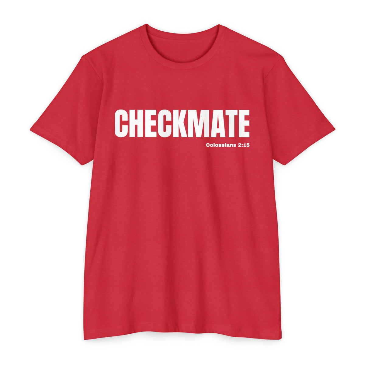 Checkmate (Colossians 2:15)- Premium Unisex T-shirt