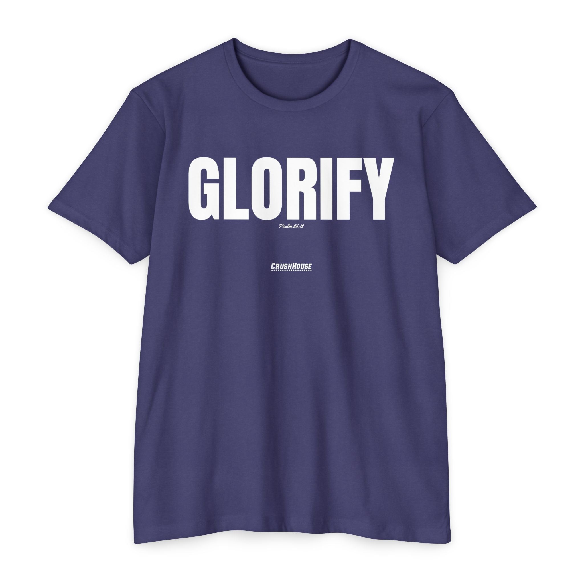 Glorify (Psalm 86:12)- Premium Unisex T-shirt