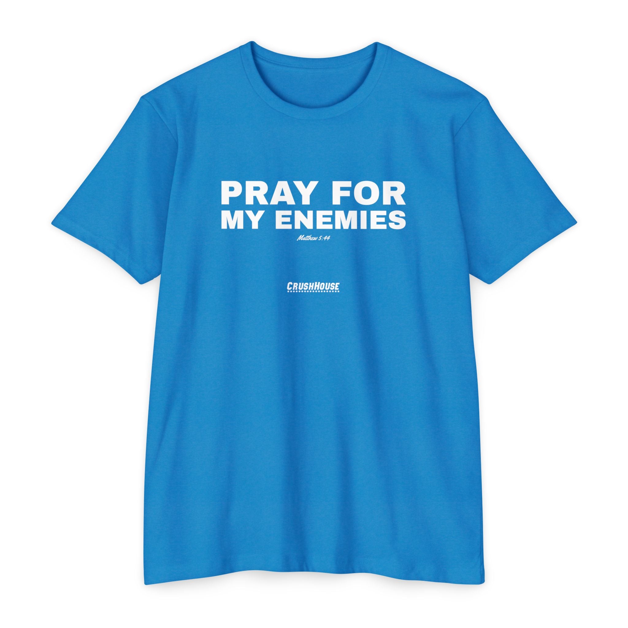 Pray For My Enemies (Matt. 5:44)- Premium Unisex T-shirt