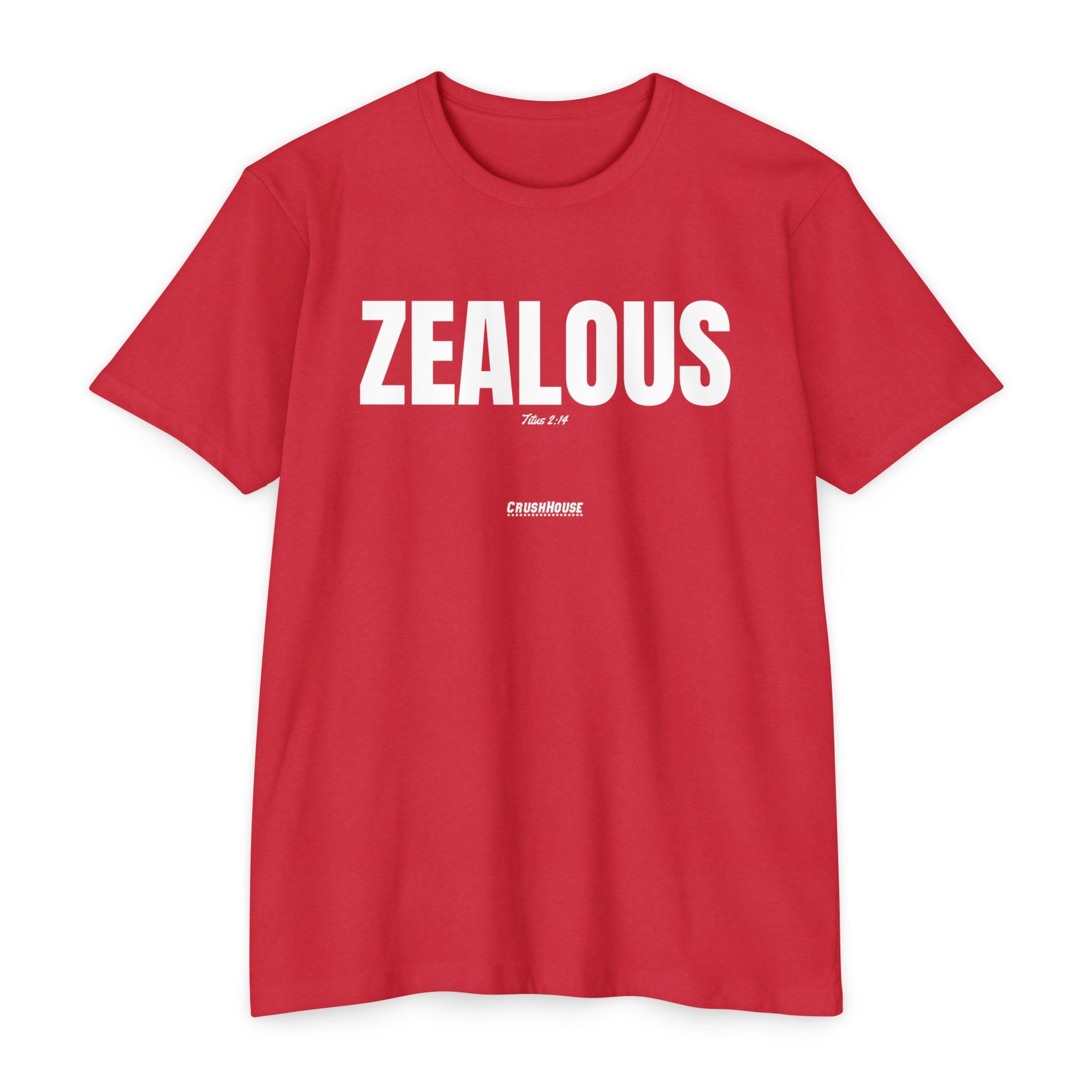 ZEALOUS (Titus 2:14)- Premium Unisex T-shirt