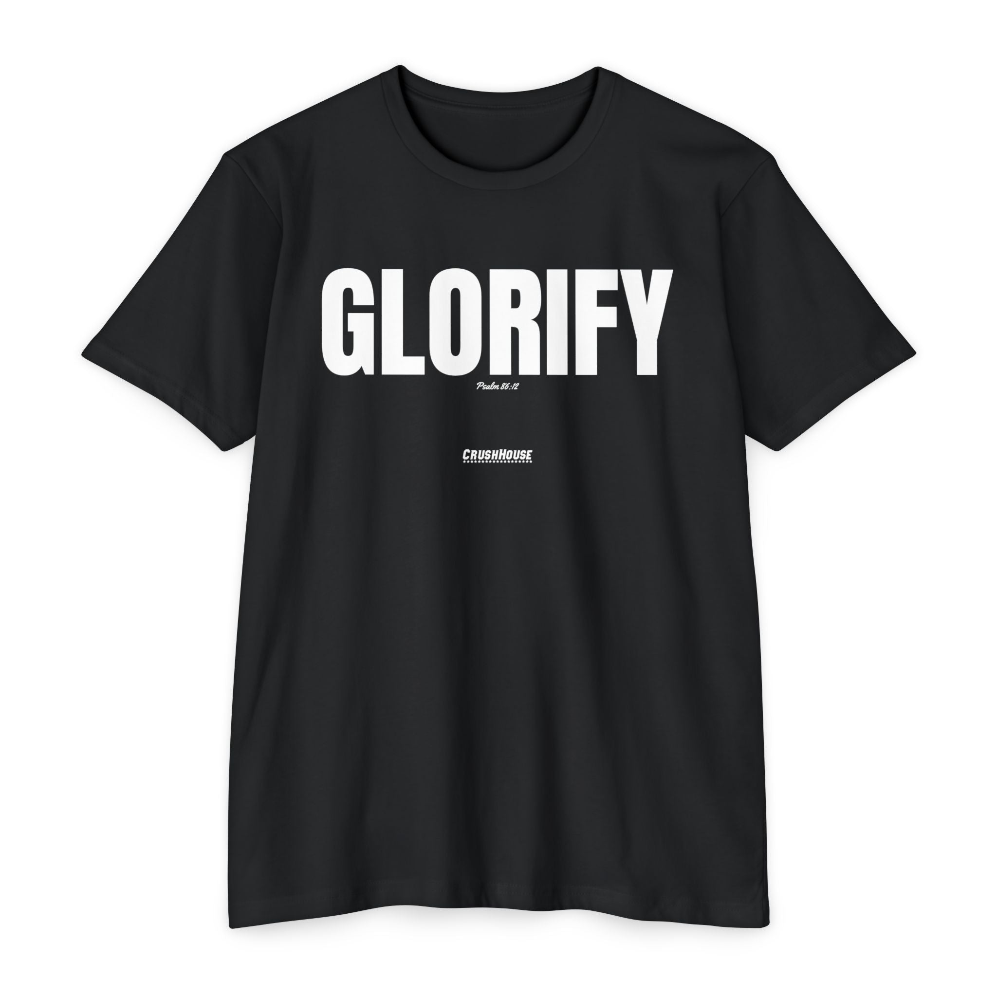 Glorify (Psalm 86:12)- Premium Unisex T-shirt