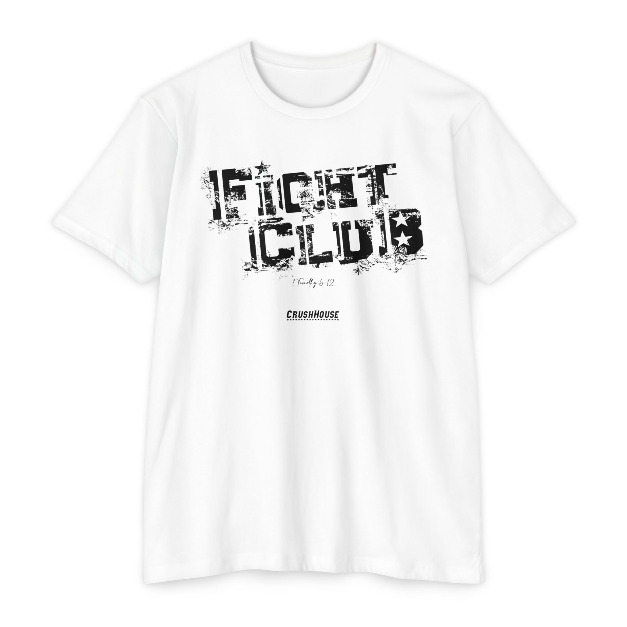 FIGHT CLUB (1 Tim. 6:12)- Premium Unisex T-shirt