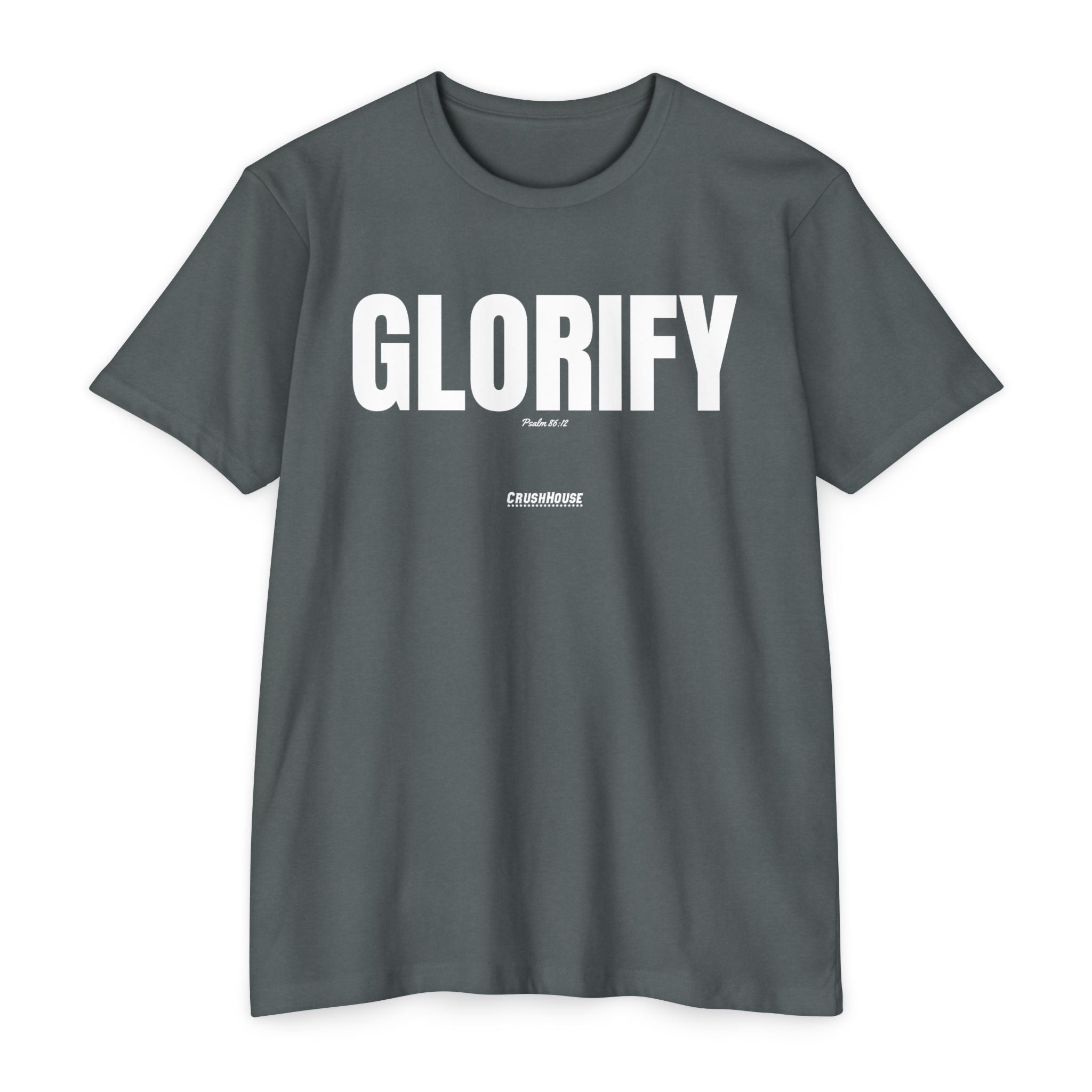 Glorify (Psalm 86:12)- Premium Unisex T-shirt