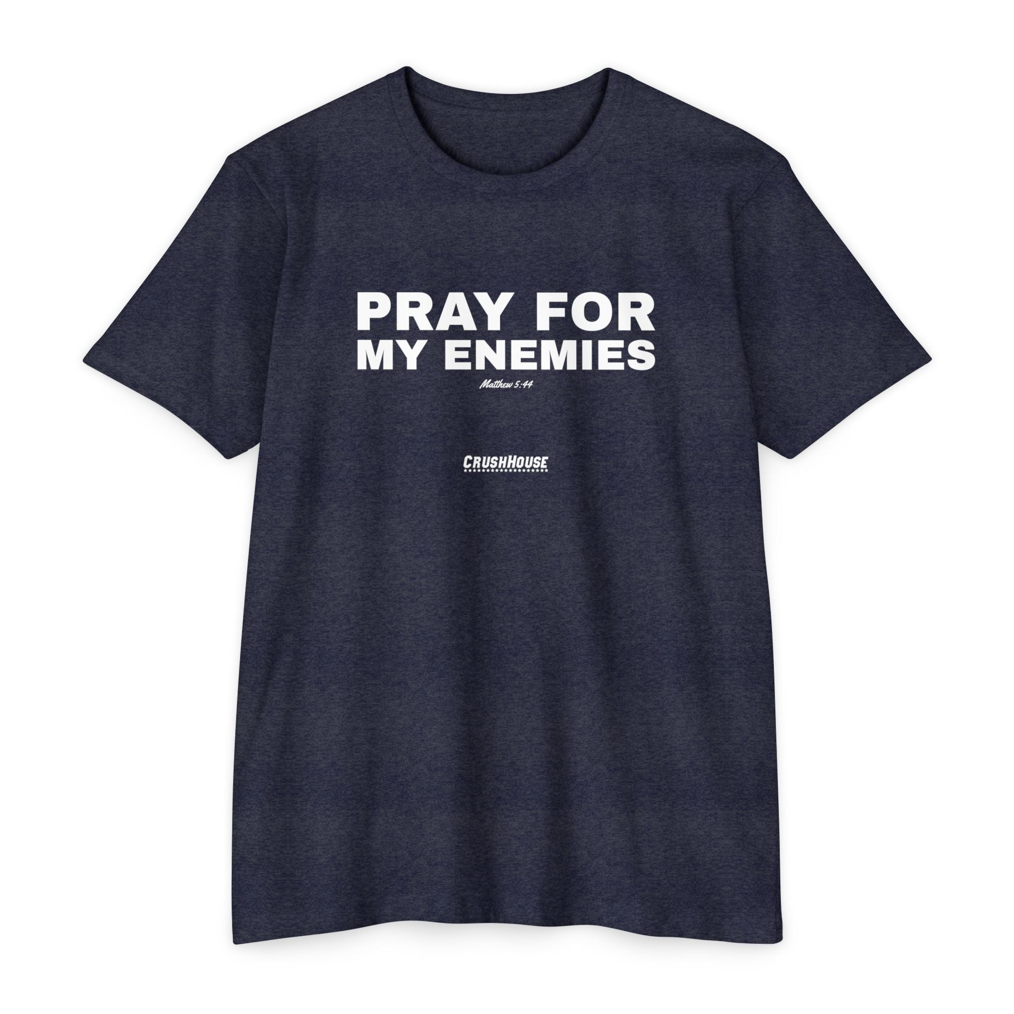 Pray For My Enemies (Matt. 5:44)- Premium Unisex T-shirt