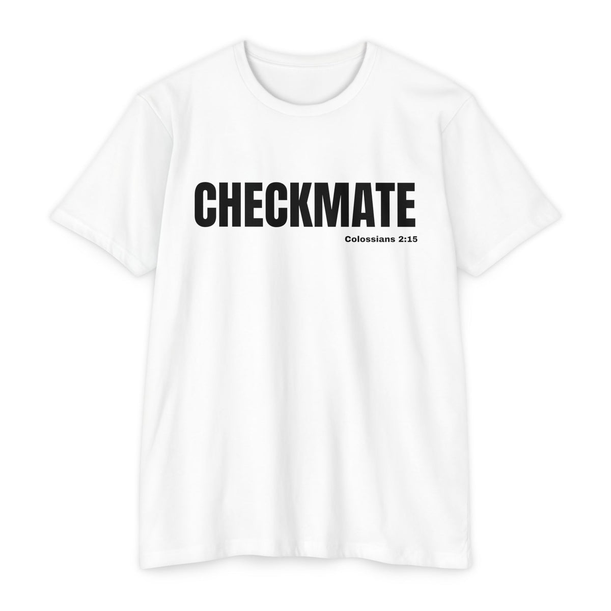 Checkmate (Colossians 2:15)- Premium Unisex T-shirt