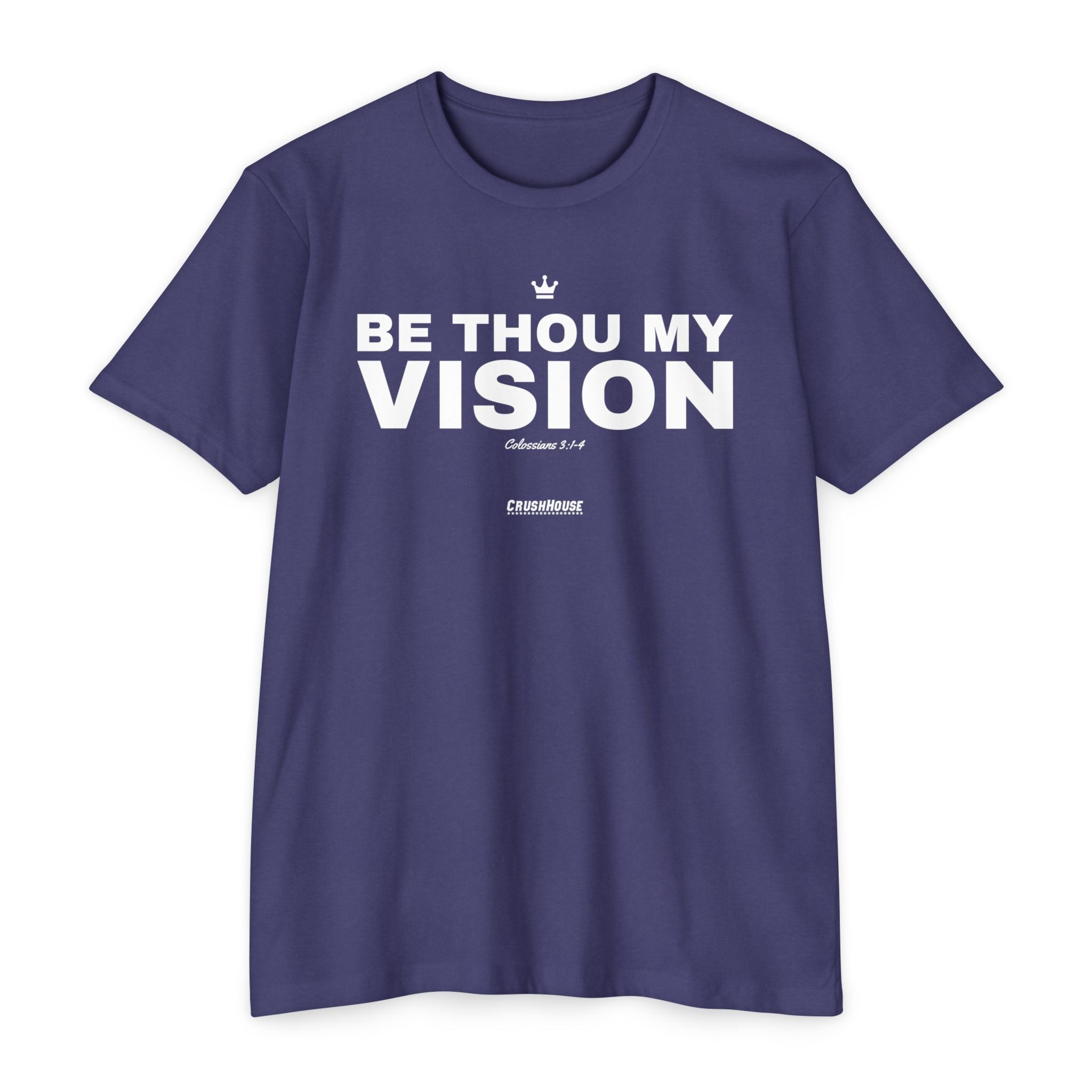 Be Thou My Vision (Colossians 3:1-4)- Premium Unisex T-shirt