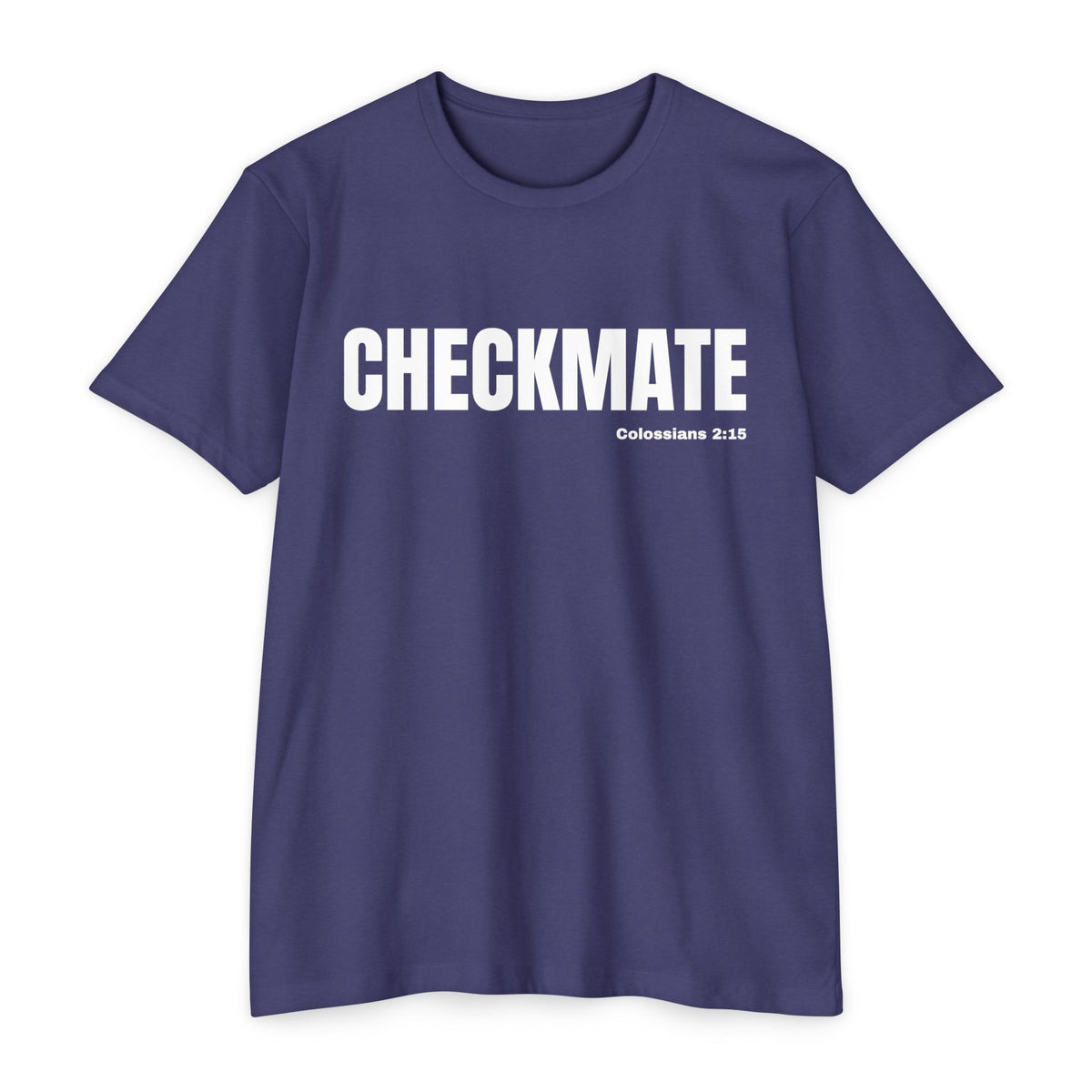 Checkmate (Colossians 2:15)- Premium Unisex T-shirt